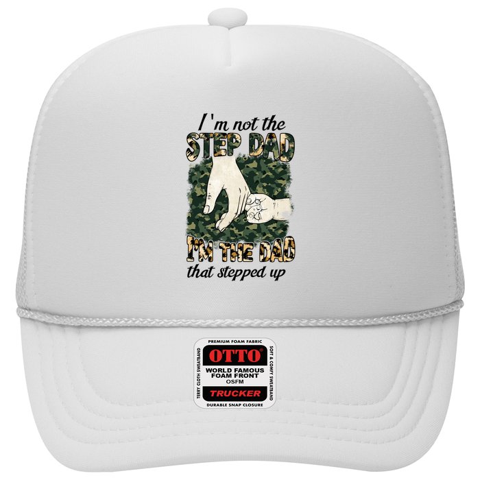 Father's Day Camo I'm Not The Step Dad I'm The Dad Veteran Trucker Hat