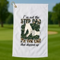 Father's Day Camo I'm Not The Step Dad I'm The Dad Veteran Golf Towel