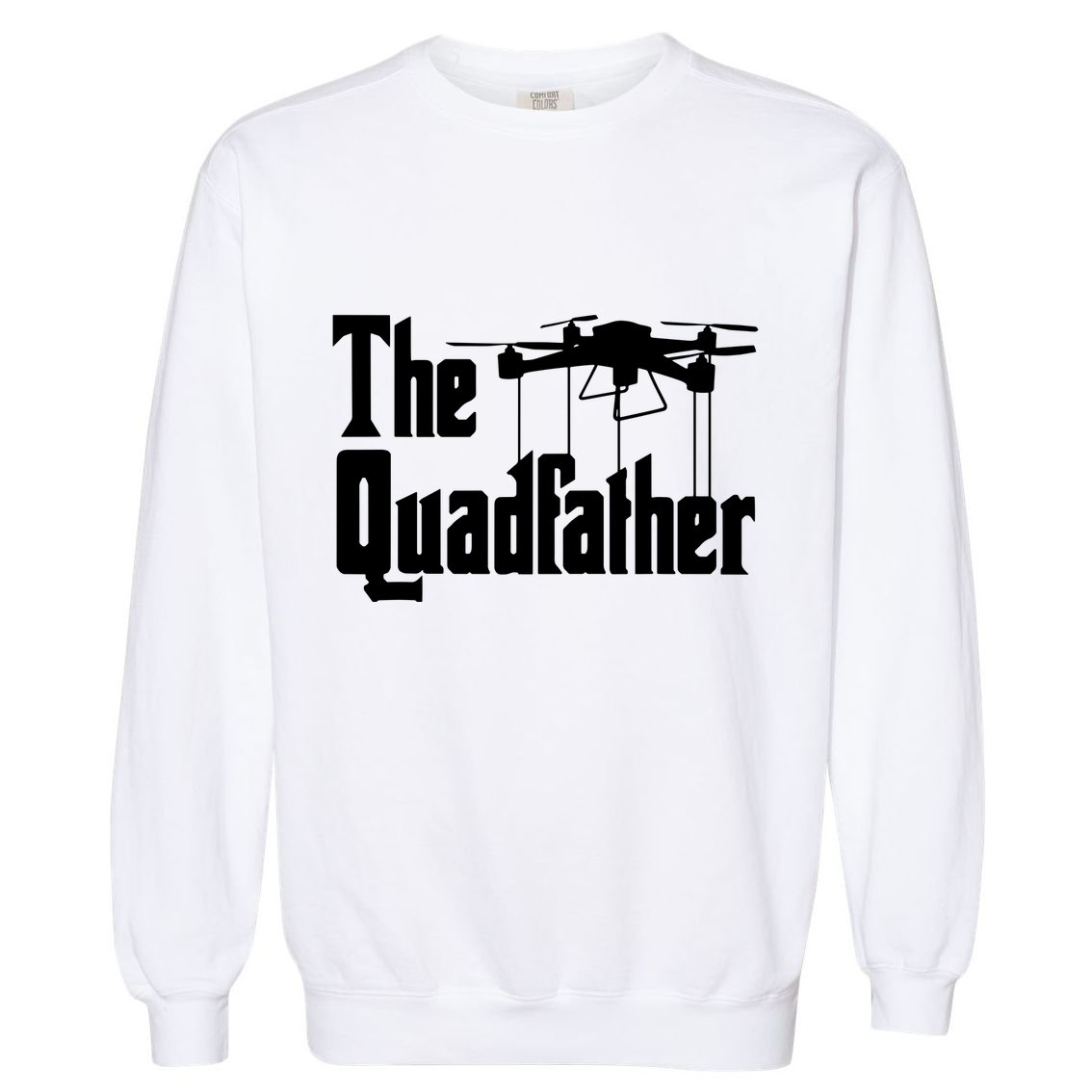 Funny Drone Commercial Or Small Drones Pilot RC Graphic Garment-Dyed Sweatshirt