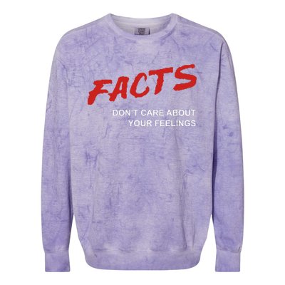 Facts DonT Care About Your Feelings Facts Music Video Colorblast Crewneck Sweatshirt