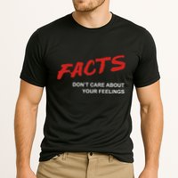 Facts DonT Care About Your Feelings Facts Music Video Cooling Performance Crew T-Shirt