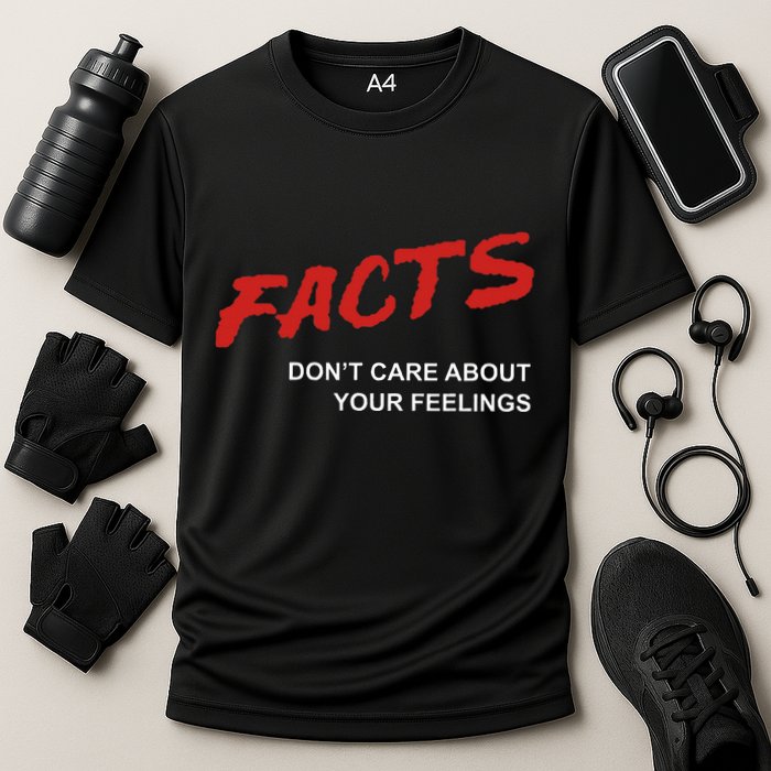 Facts DonT Care About Your Feelings Facts Music Video Cooling Performance Crew T-Shirt