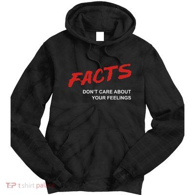 Facts DonT Care About Your Feelings Facts Music Video Tie Dye Hoodie