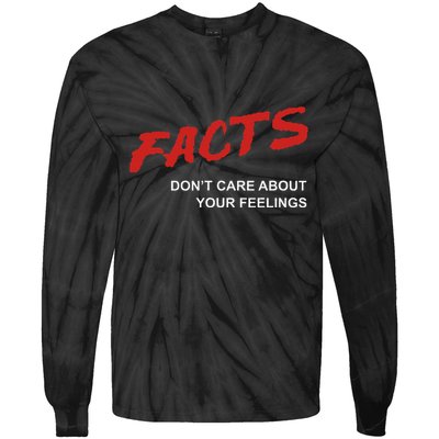 Facts DonT Care About Your Feelings Facts Music Video Tie-Dye Long Sleeve Shirt