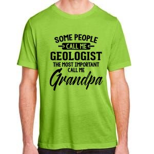 Fathers Day Design Geologist Grandpa Gift Adult ChromaSoft Performance T-Shirt