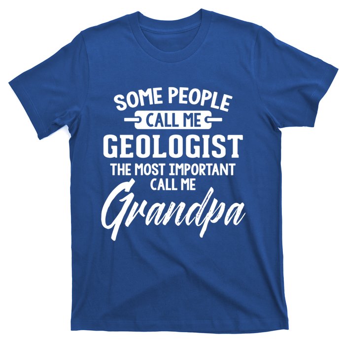 Fathers Day Design Geologist Grandpa Gift T-Shirt