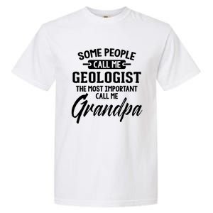 Fathers Day Design Geologist Grandpa Gift Garment-Dyed Heavyweight T-Shirt