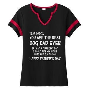 Funny Dear Daddy You Are The Best Dog Dad Ever Fathers Day Quote Ladies Halftime Notch Neck Tee