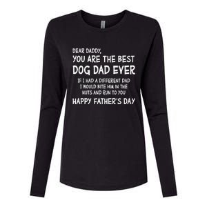 Funny Dear Daddy You Are The Best Dog Dad Ever Fathers Day Quote Womens Cotton Relaxed Long Sleeve T-Shirt