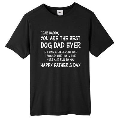 Funny Dear Daddy You Are The Best Dog Dad Ever Fathers Day Quote Tall Fusion ChromaSoft Performance T-Shirt