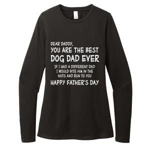 Funny Dear Daddy You Are The Best Dog Dad Ever Fathers Day Quote Womens CVC Long Sleeve Shirt