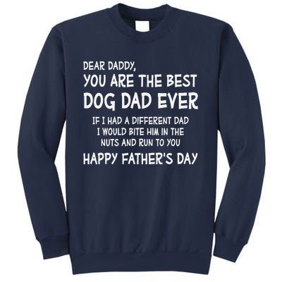 Funny Dear Daddy You Are The Best Dog Dad Ever Fathers Day Quote Sweatshirt