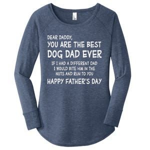 Funny Dear Daddy You Are The Best Dog Dad Ever Fathers Day Quote Women's Perfect Tri Tunic Long Sleeve Shirt