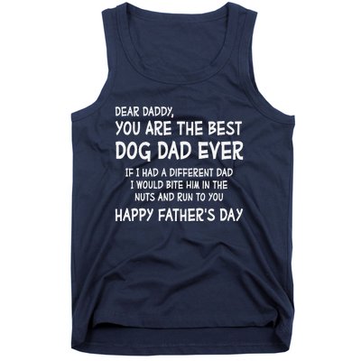 Funny Dear Daddy You Are The Best Dog Dad Ever Fathers Day Quote Tank Top