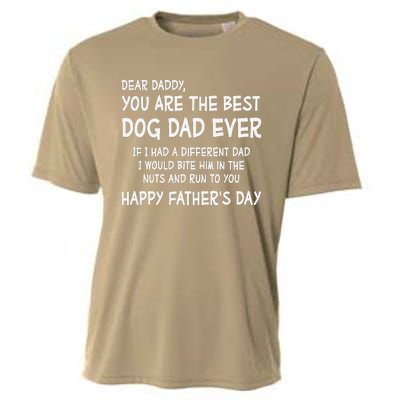 Funny Dear Daddy You Are The Best Dog Dad Ever Fathers Day Quote Cooling Performance Crew T-Shirt