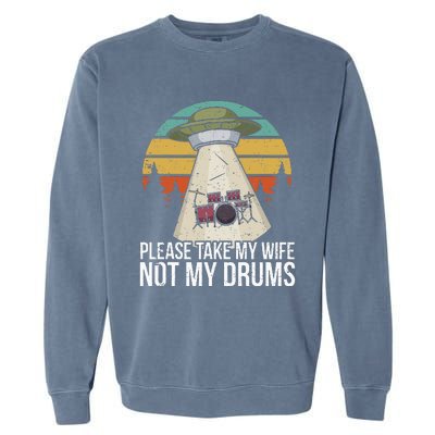 Funny Drummer Drumming Drum Kit Percussion I Wife Ufo Aliens Garment-Dyed Sweatshirt