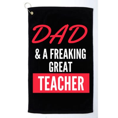 Father's Day Dad & A Freaking Great Teacher Gift School Student Golf Towel