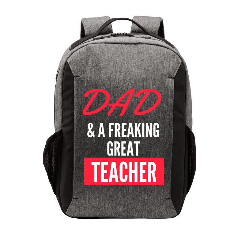 Father's Day Dad & A Freaking Great Teacher Gift School Student Vector Backpack