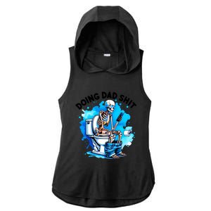 Funny Doing Dad Shit Skeleton Ladies PosiCharge Tri-Blend Wicking Draft Hoodie Tank