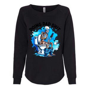 Funny Doing Dad Shit Skeleton Womens California Wash Sweatshirt