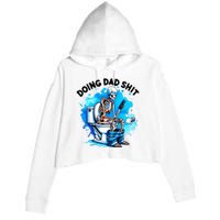 Funny Doing Dad Shit Skeleton Crop Fleece Hoodie