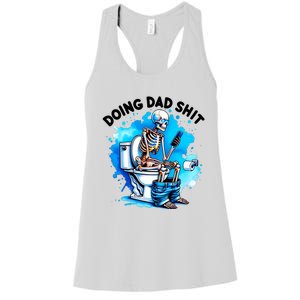 Funny Doing Dad Shit Skeleton Women's Racerback Tank