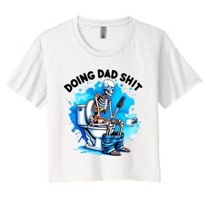 Funny Doing Dad Shit Skeleton Women's Crop Top Tee