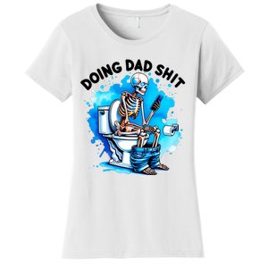 Funny Doing Dad Shit Skeleton Women's T-Shirt