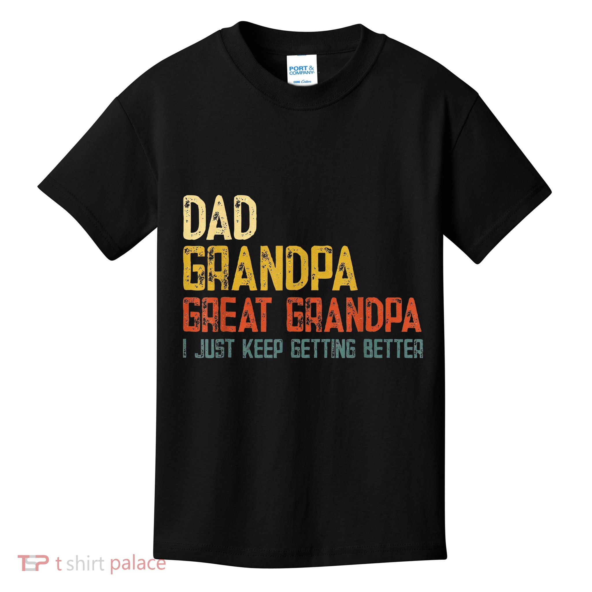 Father's day Dad Grandpa Great Grandpa Kids T-Shirt