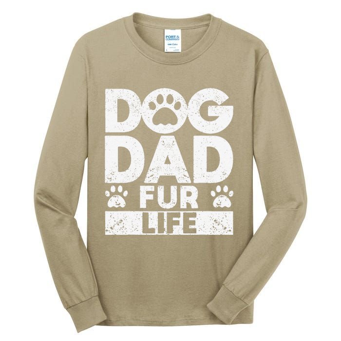 Funny Dog Dad Fur Life Dogs Lover Daddy Fathers Day Animal Lovers Tall Long Sleeve T-Shirt