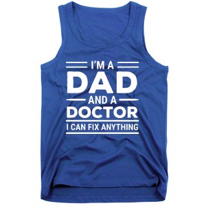 Funny Doctor Dad I Can Fix Anything Father Gift Tank Top