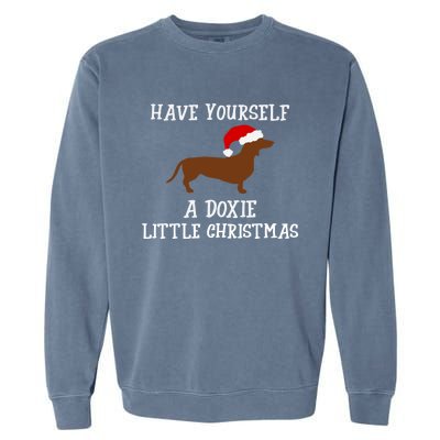 Funny Dachshund Doxie Wiener Dog Christmas Gift Garment-Dyed Sweatshirt