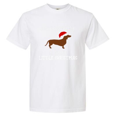 Funny Dachshund Doxie Wiener Dog Christmas Gift Garment-Dyed Heavyweight T-Shirt