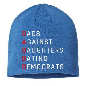 Funny Daddd Dads Against Daughters Dating Democrats Sustainable Beanie