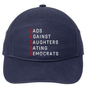 Funny Daddd Dads Against Daughters Dating Democrats 7-Panel Snapback Hat