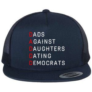 Funny Daddd Dads Against Daughters Dating Democrats Flat Bill Trucker Hat