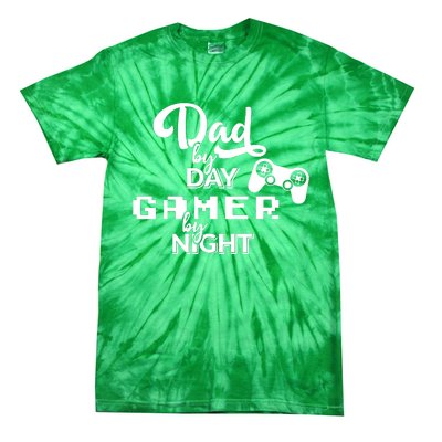 Fathers Day Dad By Day Gamer By Night Tie-Dye T-Shirt