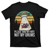 Funny Drummer Drumming Drum Kit Percussion I Wife Ufo Aliens T-Shirt