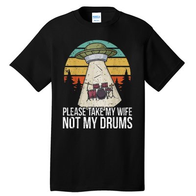 Funny Drummer Drumming Drum Kit Percussion I Wife Ufo Aliens Tall T-Shirt