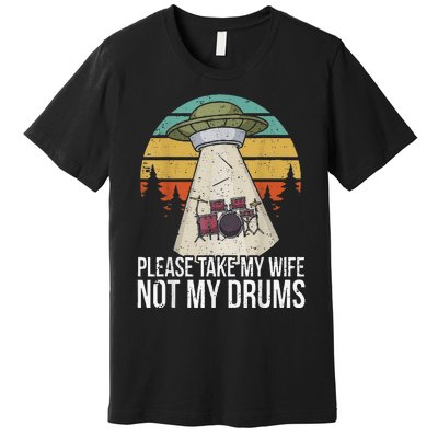 Funny Drummer Drumming Drum Kit Percussion I Wife Ufo Aliens Premium T-Shirt