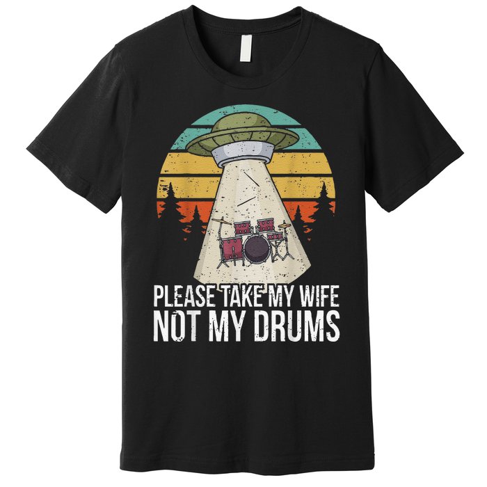 Funny Drummer Drumming Drum Kit Percussion I Wife Ufo Aliens Premium T-Shirt