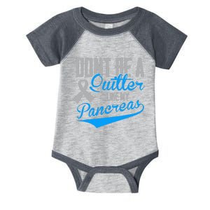 Funny Diabetes DonT Be A Quitter Like My Pancreas Infant Baby Jersey Bodysuit