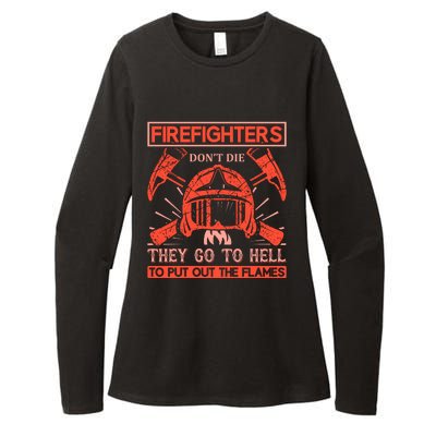 Firefighters Dont Die They Go To Hell To Put Out The Flames Womens CVC Long Sleeve Shirt