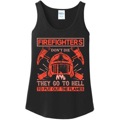 Firefighters Dont Die They Go To Hell To Put Out The Flames Ladies Essential Tank