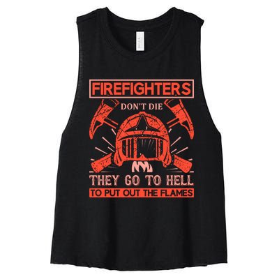 Firefighters Dont Die They Go To Hell To Put Out The Flames Women's Racerback Cropped Tank