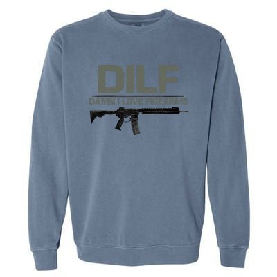 Fathers Day DILF Damn I Love Firearms Funny Garment-Dyed Sweatshirt