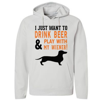 Funny Dachshund Drink Beer & Play With My Wiener Performance Fleece Hoodie