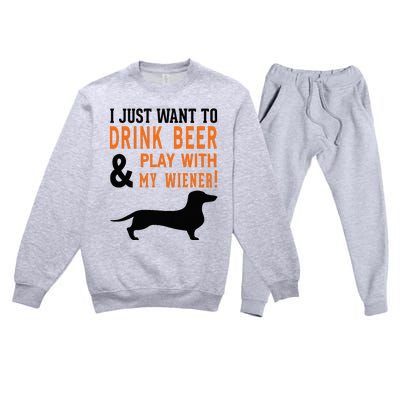 Funny Dachshund Drink Beer & Play With My Wiener Premium Crewneck Sweatsuit Set