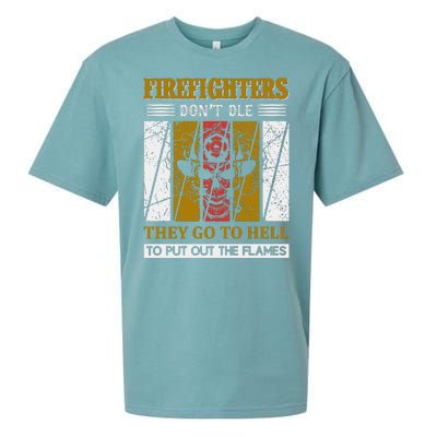 Firefighters Don't Die They Go To Hell To Put Out The Flames Sueded Cloud Jersey T-Shirt