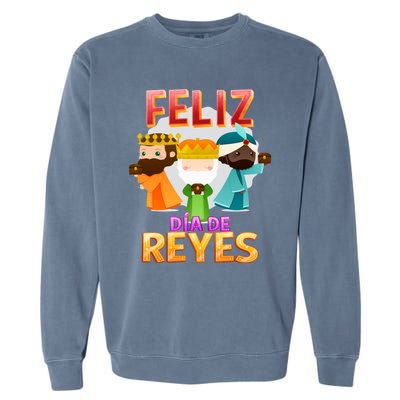 Feliz Dia De Los Reyes Day Happy Epiphany Christianity Day Gift Garment-Dyed Sweatshirt